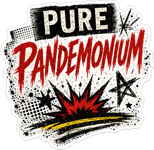 Pure Pandemonium (Drop 002)
